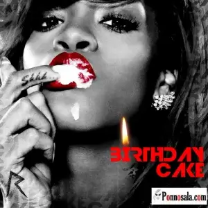 Birthday Cake-Rihanna