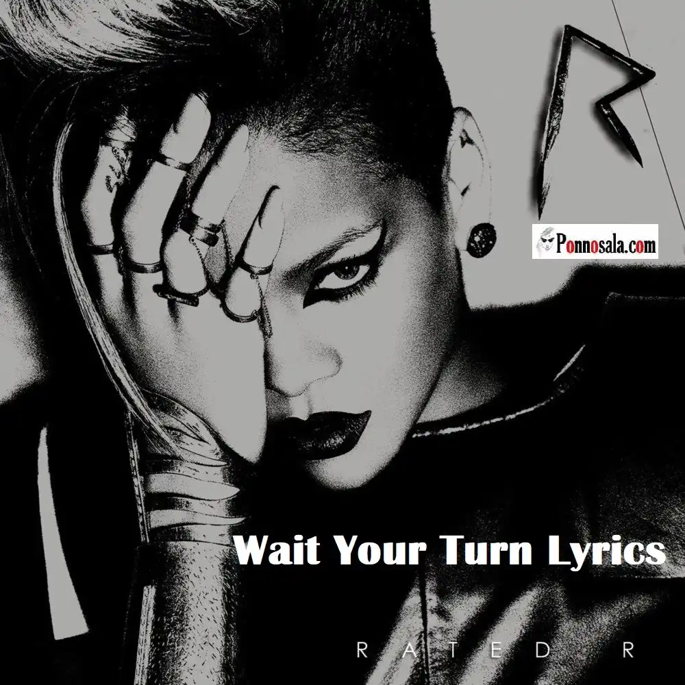 Wait Your Turn-Rihanna